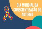 Dia Mundial da Conscientização do Autismo