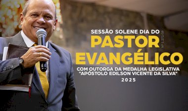 Câmara promove solenidade em homenagem ao Dia Municipal do Pastor Evangélico