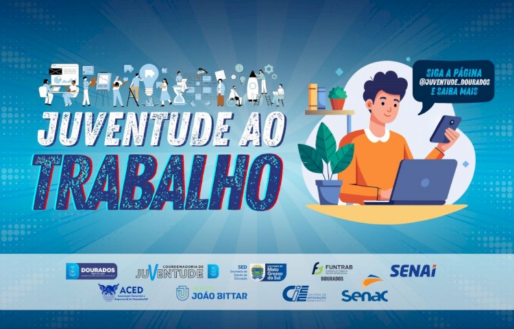 Prefeitura lança projeto “Juventude ao Trabalho” e incentiva a capacitação de jovens